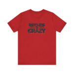 bitches-be-crazy-red